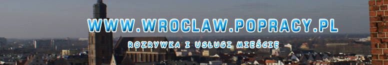 <?=Wrocaw?> - noclegi, atrakcje, imprezy.